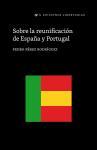 Sobre la reunificación de España y Portugal