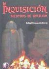 La Inquisición : métodos de tortura