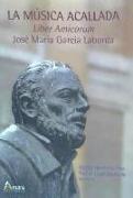 La música acallada : liber amicorum José María García Laborda