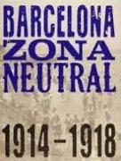 Barcelona, zona neutral 1914-1918