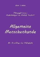 Anmerkungen zu Rudolf Steiners Buch Allgemeine Menschenkunde