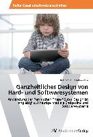 Ganzheitliches Design von Hard- und Softwaresystemen