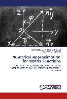 Numerical Approximation for Matrix Functions