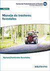 UF0274. Manejo de tractores forestales. Certificado de profesionalidad Aprovechamientos Forestales. Familia Profesional Agraria. Formación para el empleo