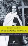 Diez actitudes interiores : la espiritualidad de Teresa de Lisieux