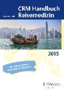 CRM Handbuch Reisemedizin - 2015 (EINZELHEFT)