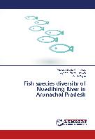 Fish species diversity of Noadihing River in Arunachal Pradesh