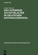 Das Interesse am Mittelalter im Deutschen Nationaldenkmal