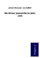 Die Wiener Journalistik im Jahre 1848