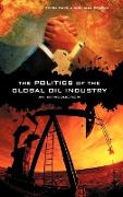 The Politics of the Global Oil Industry