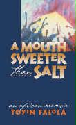 A Mouth Sweeter Than Salt