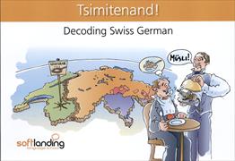 Tsimidenand! - Decoding Swiss German