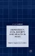 Democracy, Civil Society and Health in India