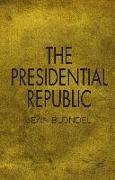 The Presidential Republic