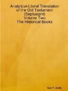 Analytical-Literal Translation of the Old Testament (Septuagint) - Volume Two - The Historical Books
