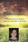 From Transplant to Transformation