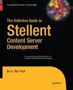 The Definitive Guide to Stellent Content Server Development