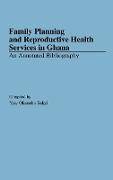 Family Planning and Reproductive Health Services in Ghana