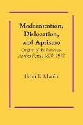 Modernization, Dislocation, and Aprismo