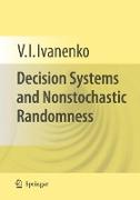 Decision Systems and Nonstochastic Randomness