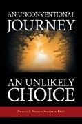 An Unconventional Journey..... an Unlikely Choice