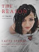 The Reason: How I Discovered a Life Worth Living