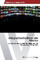 Integrationsfunktion der Medien