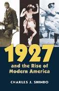 1927 and the Rise of Modern America