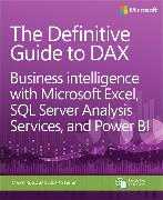 Definitive Guide to DAX, The: Business intelligence with Microsoft Excel, SQL Server Analysis Services, and Power BI