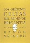 Los orígenes celtas del reino de Brigantia : la génesis de España