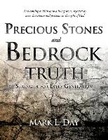 Precious Stones and Bedrock Truth