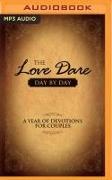 The Love Dare Day by Day: A Year of Devotions for Couples