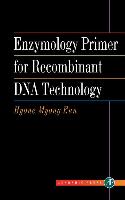 Enzymology Primer for Recombinant DNA Technology