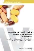 Assistierter Suizid - eine Alternative auch in Österreich?