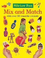 Sticker Fun: Mix and Match: With Over 50 Reusable Stickers