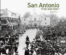 San Antonio Then and Now(r)