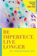 Be Imperfect, Live Longer