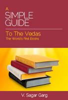 A Simple Guide to the Vedas: The World's First Books