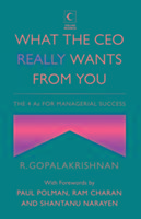 What the CEO Really Wants from You: The 4as for Managerial Success