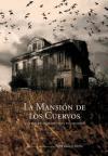 La mansión de los cuervos : y otros relatos de casas encantadas