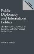 Public Diplomacy and International Politics