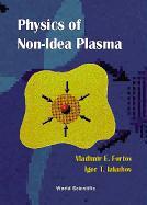 The Physics of Non-Ideal Plasma