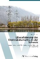 Liberalisierung des Elektrizitätsmarkts in der Schweiz
