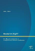 Wandel im Kopf!? Was Neurowissenschaften zu Change Management beitragen können