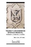Toledo y los dominicos en la época medieval : instituciones, economía, sociedad