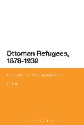 Ottoman Refugees, 1878-1939: Migration in a Post-Imperial World