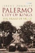 Palermo, City of Kings: The Heart of Sicily