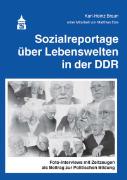 Sozialreportage über Lebenswelten in der DDR