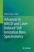 Advances in MALDI and Laser-Induced Soft Ionization Mass Spectrometry