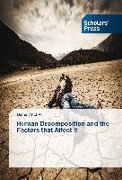 Human Decomposition and the Factors that Affect it